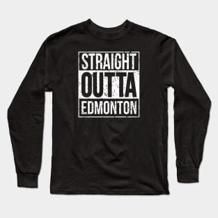 Straight Outta Edmonton (Distressed) - [Gc-Tp] Long Sleeve T-Shirt